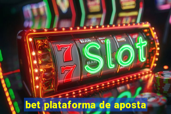 bet plataforma de aposta