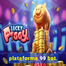 plataforma 99 bet