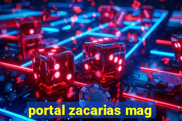 portal zacarias mag