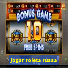 jogar roleta russa