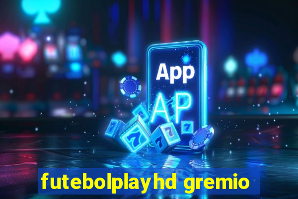 futebolplayhd gremio