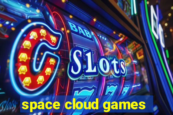 space cloud games