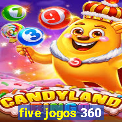 five jogos 360