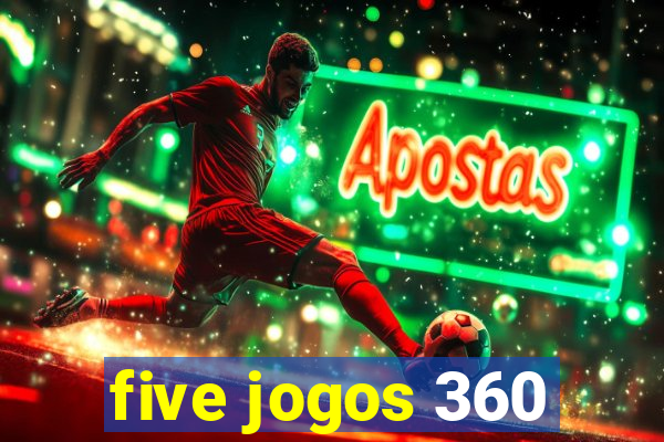 five jogos 360