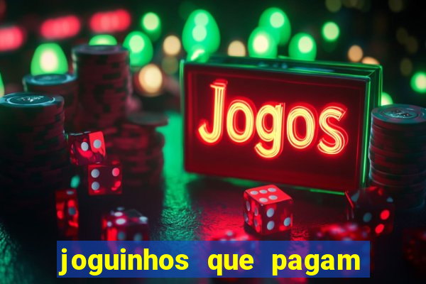 joguinhos que pagam para jogar