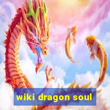 wiki dragon soul