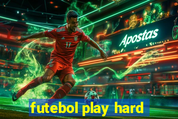 futebol play hard