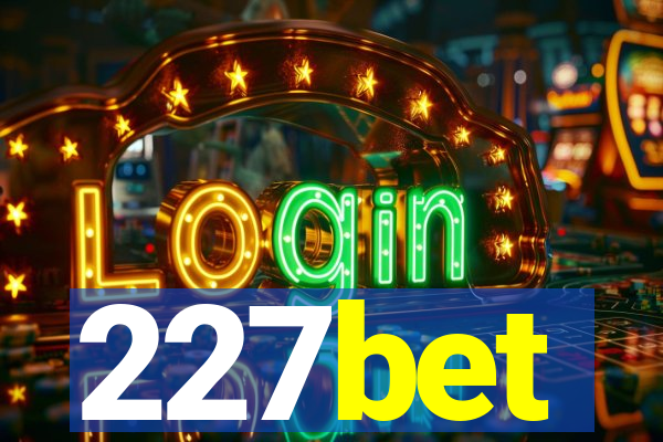 227bet