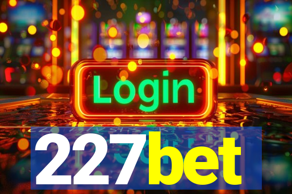 227bet