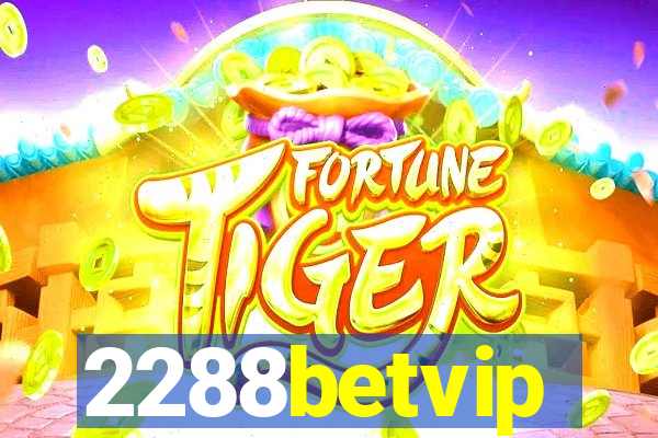 2288betvip