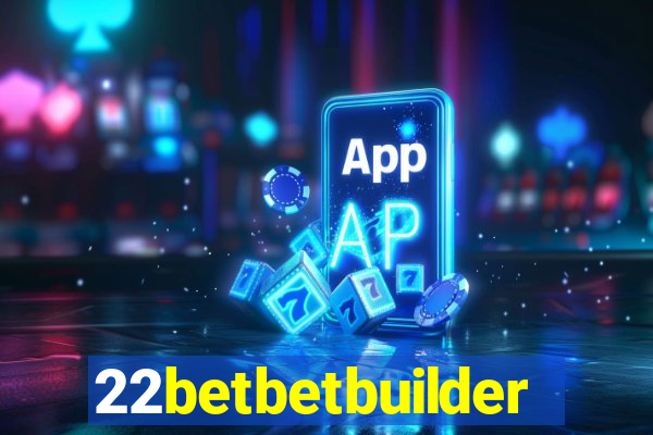 22betbetbuilder