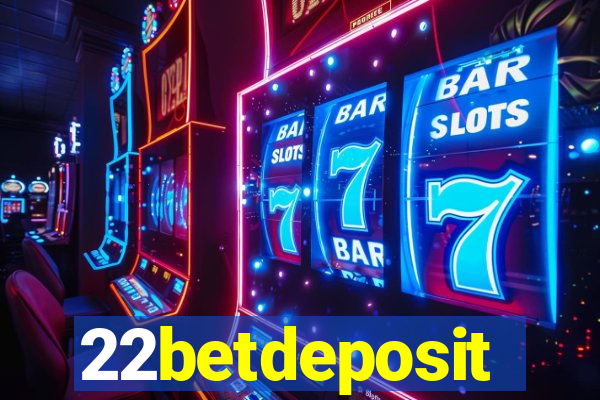 22betdeposit