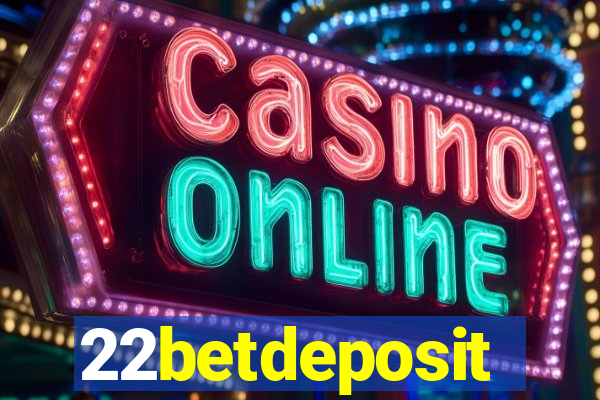 22betdeposit