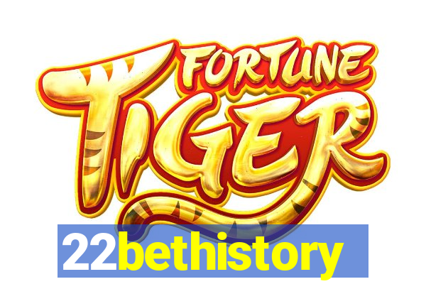 22bethistory