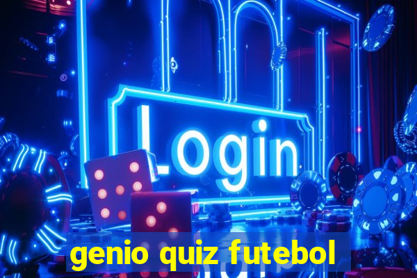 genio quiz futebol