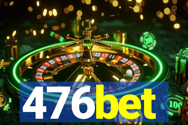 476bet