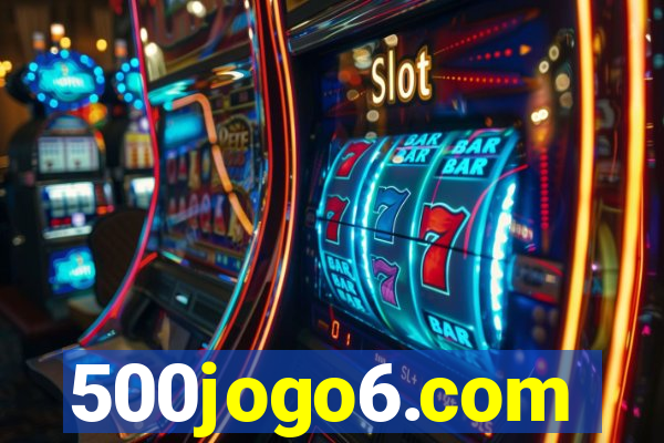 500jogo6.com