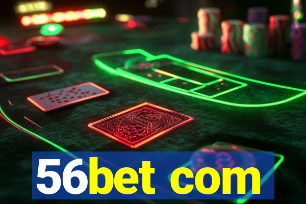 56bet com