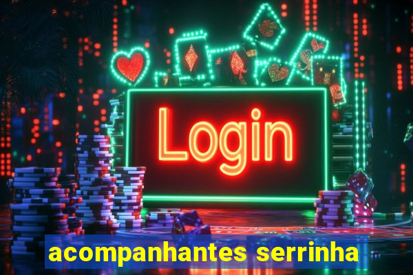 acompanhantes serrinha