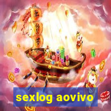 sexlog aovivo