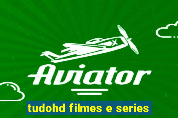 tudohd filmes e series