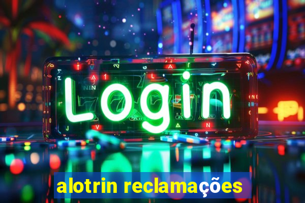 alotrin reclamações