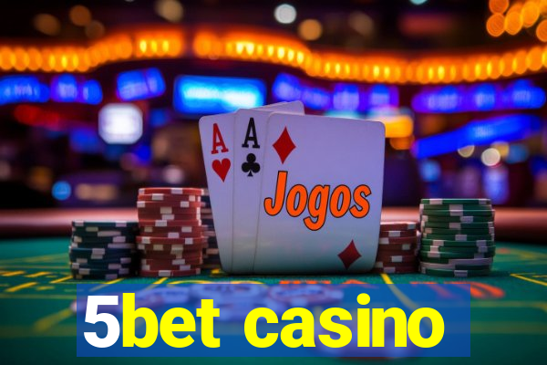 5bet casino