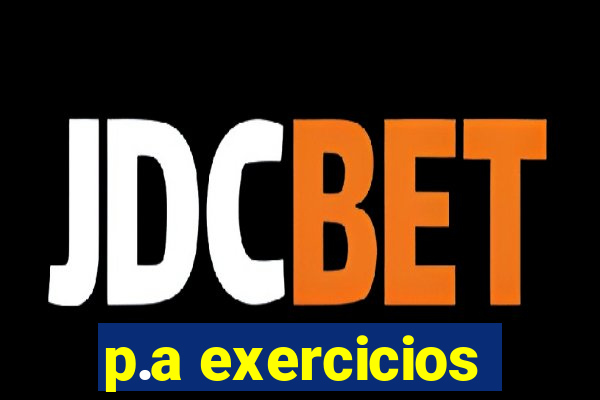 p.a exercicios