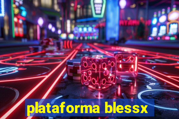 plataforma blessx