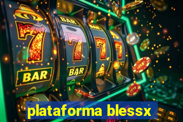 plataforma blessx