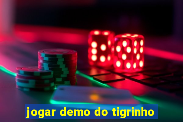 jogar demo do tigrinho