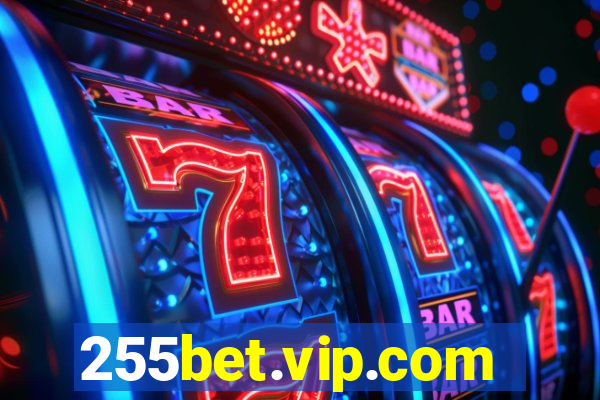 255bet.vip.com