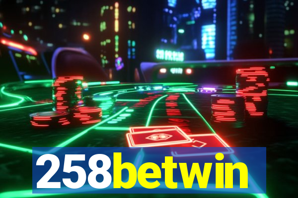 258betwin