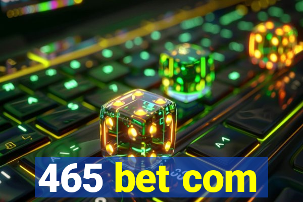 465 bet com