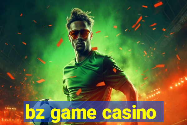 bz game casino