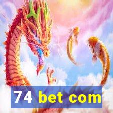 74 bet com