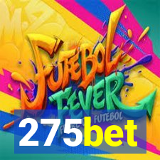 275bet