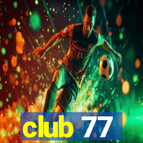 club 77