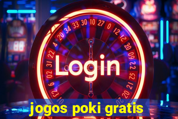 jogos poki gratis