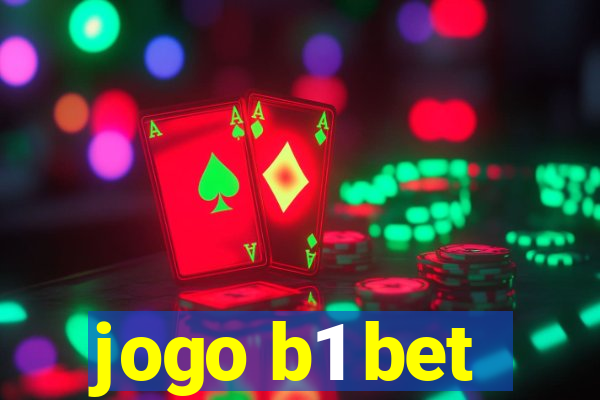 jogo b1 bet