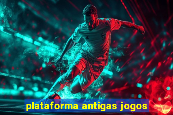 plataforma antigas jogos