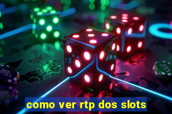 como ver rtp dos slots