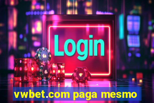 vwbet.com paga mesmo