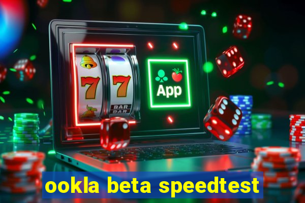 ookla beta speedtest