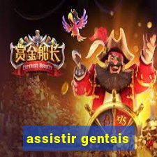 assistir gentais