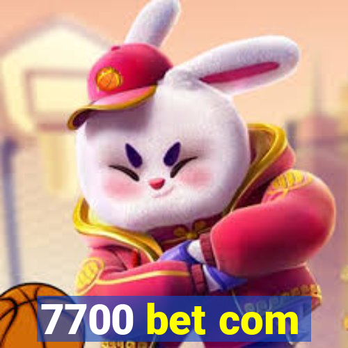 7700 bet com