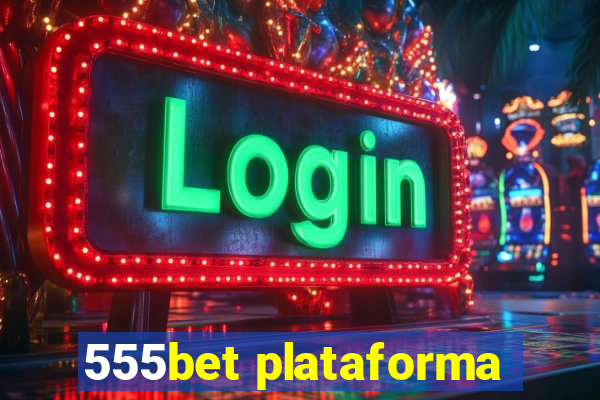 555bet plataforma