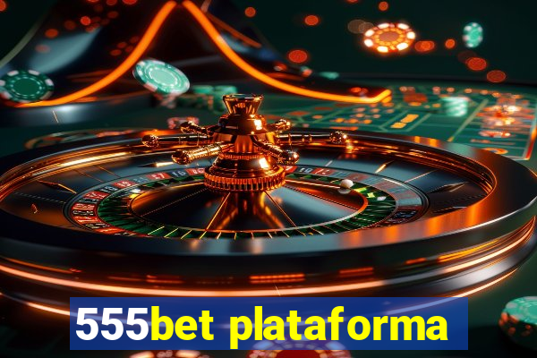 555bet plataforma