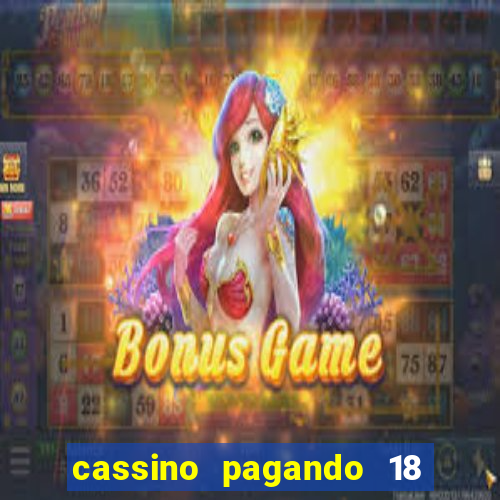 cassino pagando 18 reais no cadastro