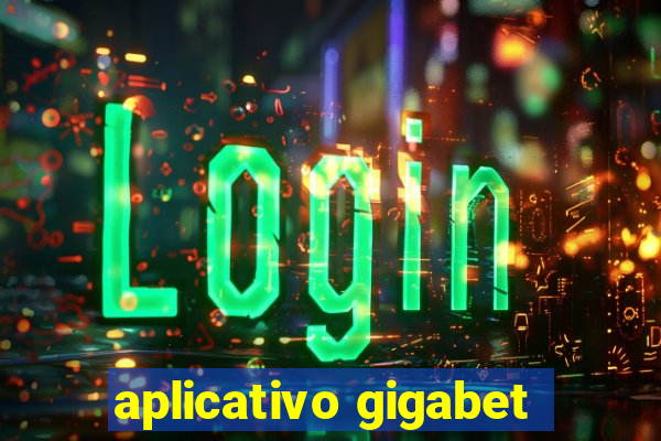 aplicativo gigabet